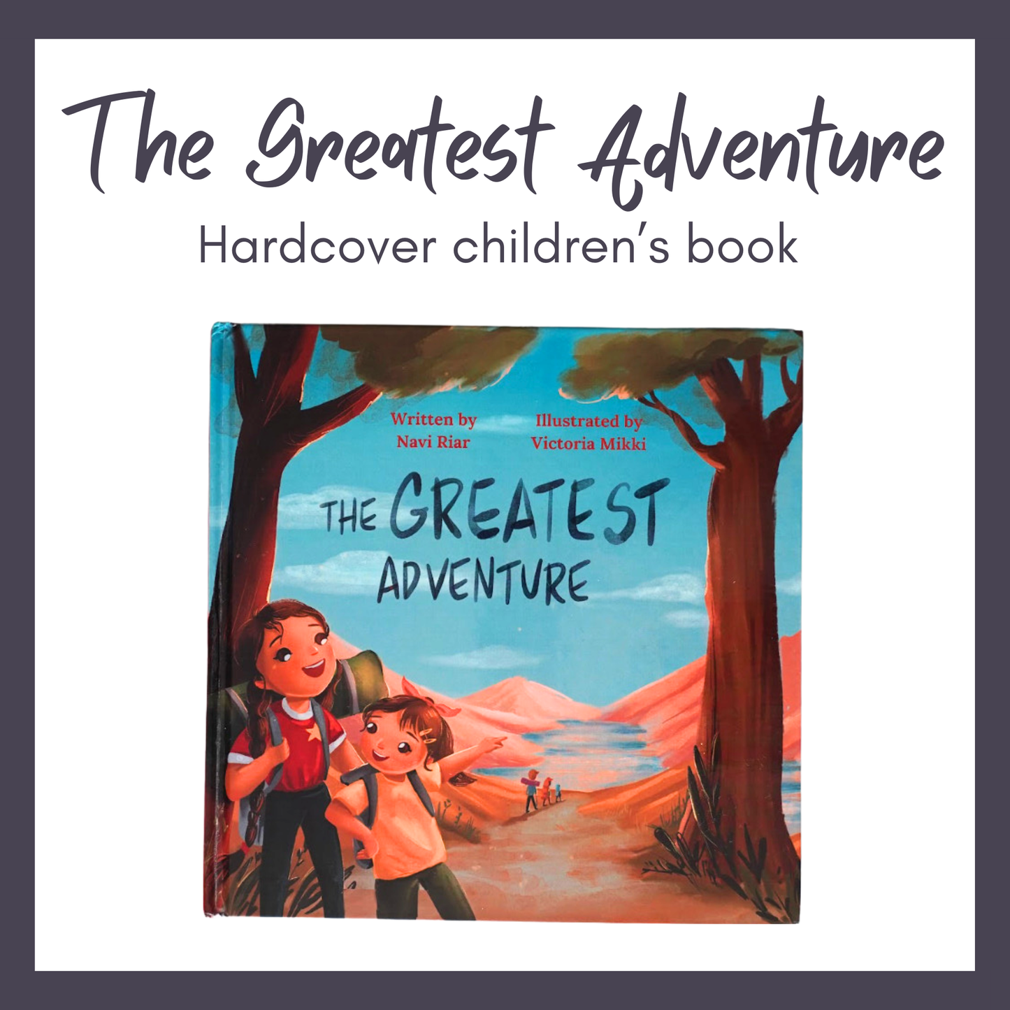 Hardcover Children's Book: The Greatest Adventure